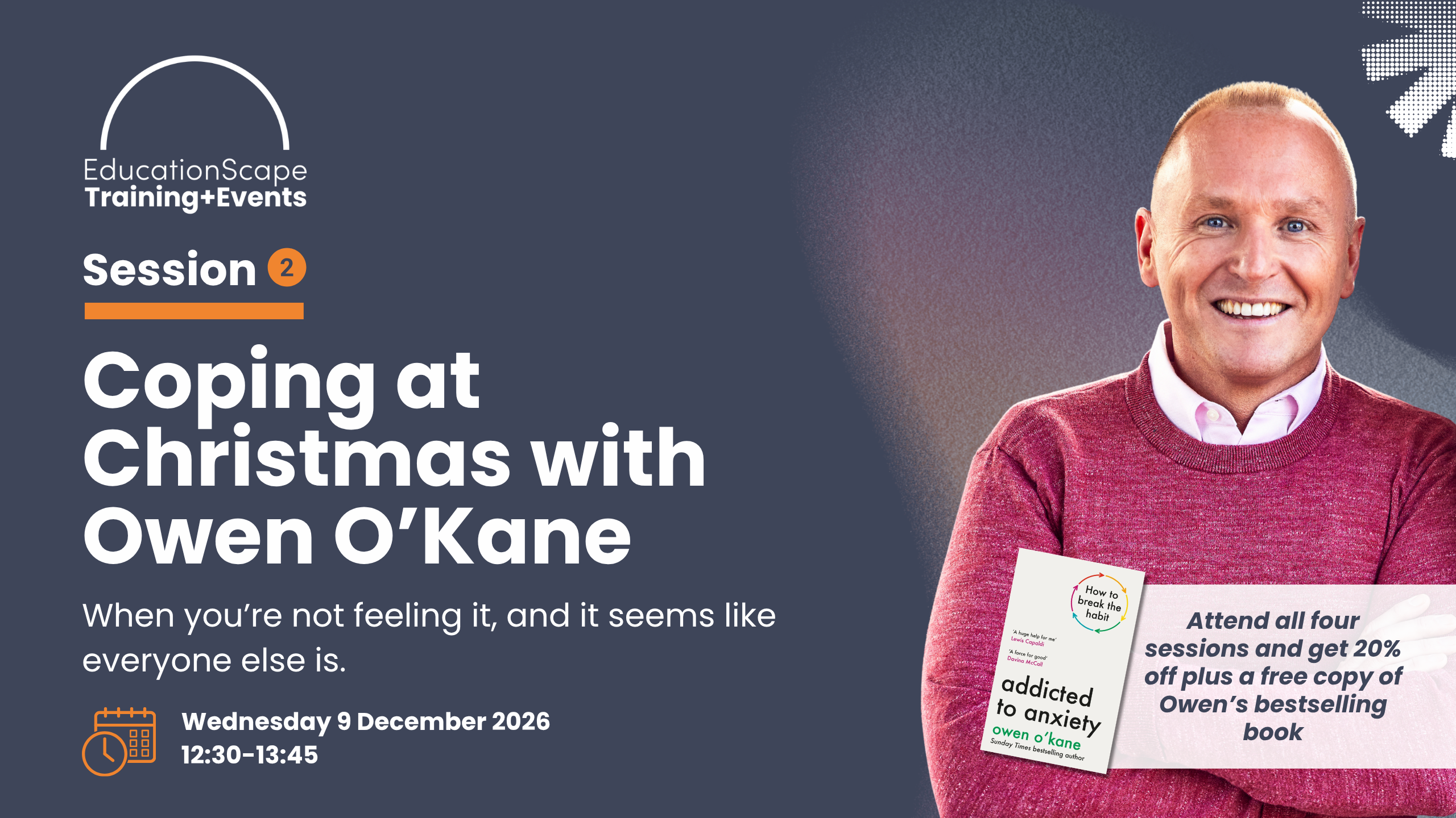 EducationScape Training+Events banner promoting Session 2: Coping at Christmas with Owen O’Kane, featuring a smiling man holding books.